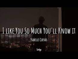 I like you so much You'll know it by Ysabelle